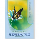 SKIEPAI NUO STRESO. Valerijus Sinelnikovas